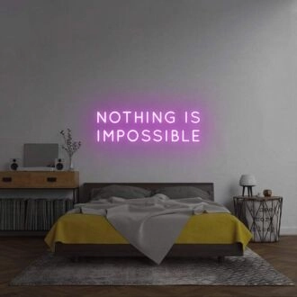 'Nothing is impossible' neon sign