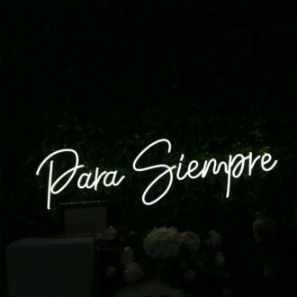 Para Siempre White Neon Sign
