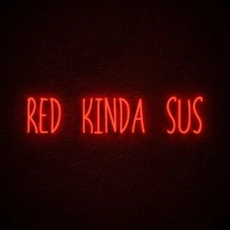 Red Kinda Sus Neon Sign for Among Us Fans