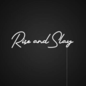 Rise And Slay Neon Sign