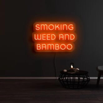 Smoking Weed And Bamboo Neon Sign