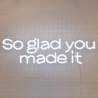 So Glad You Made It Neon Sign adds a welcoming touch to any home
