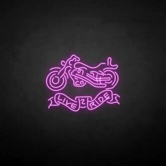 'Live ride' neon sign