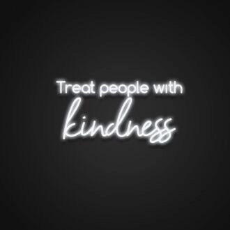 Treat People With Kindness Neon Sign