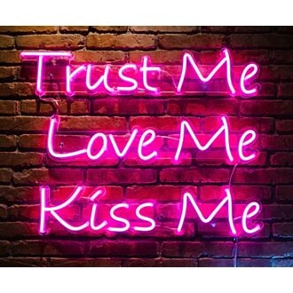Trust Me Love Me Kiss Me Neon Light Neon Sign for Romantic and Fun Spaces