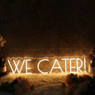 We Cater Yellow Custom Neon Sign