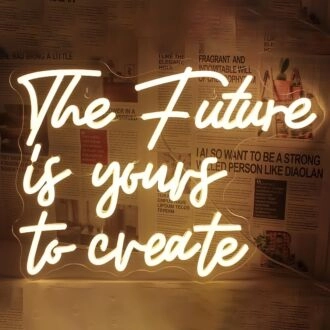 The Future is Yours to Create Wedding Neon Sign