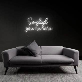 Warm Welcome So Glad You're Here Neon Sign