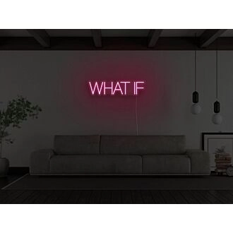 What If Neon Sign