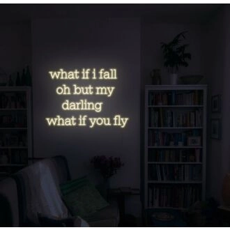 What If You Fly Neon Sign for Inspirational and Motivational Spaces