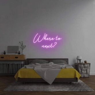 Where to next?' neon sign