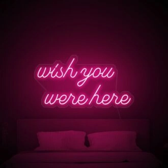 Wish You Were Here Neon Sign for nostalgic and sentimental spaces