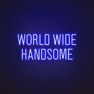 World Wide Handsome Neon Sign