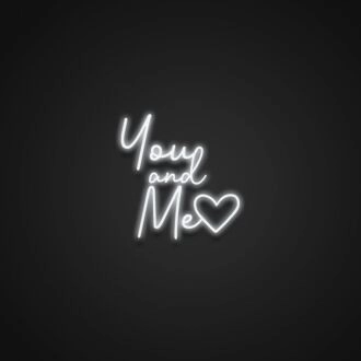You And Me Neon Sign