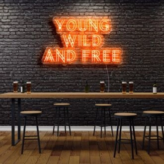 Young Wild And Free Neon Sign