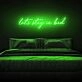 Let's Stay In Bed Neon Sign