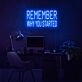 Remember Why You Started Neon Sign