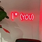 I * （YOU）Neon Sign