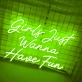 Infuse Your Space with Vibrant Energy "Girls Just Wanna Have Fun" Neon