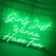 Infuse Your Space with Vibrant Energy "Girls Just Wanna Have Fun" Neon