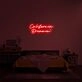 California Dreamin' Neon Sign