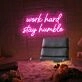 Work Hard Stay Humble Neon Sign