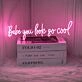 Babe, You're Absolutely Cool Neon Sign