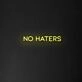 No Haters' Neon Sign