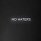 No Haters' Neon Sign