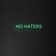 No Haters' Neon Sign
