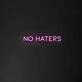No Haters' Neon Sign