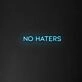 No Haters' Neon Sign