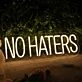 No Haters' Neon Sign