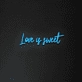 'Love Is Sweet' Neon Sign