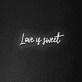 'Love Is Sweet' Neon Sign