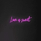 'Love Is Sweet' Neon Sign
