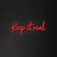 Keep It Real Neon Sign