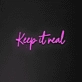 Keep It Real Neon Sign