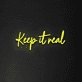 Keep It Real Neon Sign