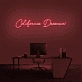 California Dreamin' Neon Sign