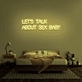 'Let's Talk About Sex Baby' Neon Sign