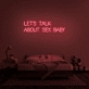 'Let's Talk About Sex Baby' Neon Sign