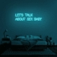 'Let's Talk About Sex Baby' Neon Sign