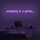 'Everyone is a genius...' Neon Sign