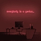 'Everyone is a genius...' Neon Sign