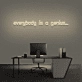 'Everyone is a genius...' Neon Sign