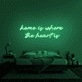 'Home Is Where The Heart Is' Neon Sign