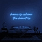 'Home Is Where The Heart Is' Neon Sign