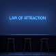 Law Of Attraction Neon Sign