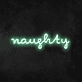Naughty Neon Sign